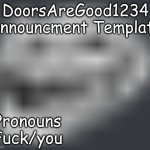 DoorsAreGood1234 announcment temp meme