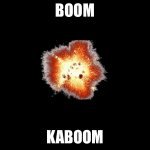 Boom kaboom