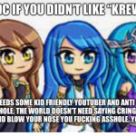 Idc if you didnt like krew