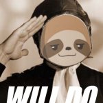 Sloth salute will do meme