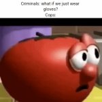 infinite iq | Cops: we've finally invented 
fingerprint identification tech. Now
we can identify anyone.
Criminals: what if we just wear 
gloves?
Cops: | image tagged in gifs,emo,lesbian,polar bear,front page,reddit | made w/ Imgflip video-to-gif maker