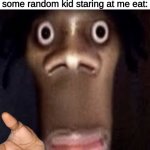 does this kid not know  much i get paid to eat out like this??? | me: eating food on the bench at the park; some random kid staring at me eat: | image tagged in quandale dingle | made w/ Imgflip meme maker
