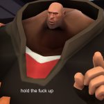 hold the fuck up