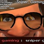 sniper gaming temp meme