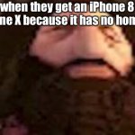 ps1 hagrid | orphans when they get an iPhone 8 instead of an iPhone X because it has no home button | image tagged in ps1 hagrid,apple,orphan | made w/ Imgflip meme maker