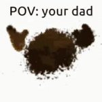 No dad? GIF Template