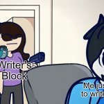 Writer's Pain | Writer's Block; Me just trying to write stories | image tagged in jaiden pointing a gun at maaz,writing,writers | made w/ Imgflip meme maker