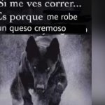 si me ves correr