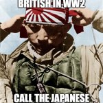 huh | DID THE BRITISH IN WW2; CALL THE JAPANESE PLANES "ZEDS"? | image tagged in kamikaze | made w/ Imgflip meme maker