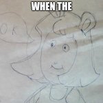 ok | WHEN THE | image tagged in reaction,ok,why,arthur,dw | made w/ Imgflip meme maker