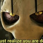 Star Wars General Grievous - You must realize you are doomed meme