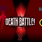 spiderman vs batman 2 | SPIDERMAN; BATMAN; 2 | image tagged in death battle | made w/ Imgflip meme maker