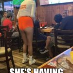 Hooters girl having a long ass day | BE NICE TO HER; SHE'S HAVING A LONG ASS DAY | image tagged in hooters girl having a long ass day | made w/ Imgflip meme maker
