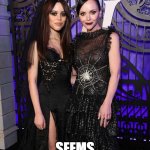 This Wednesday seems twice as long | THIS WEDNESDAY; SEEMS TWICE AS LONG | image tagged in christina ricci,funny,wednesday,jenny ortega,addams family,goth | made w/ Imgflip meme maker