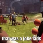 Thats a joke lads GIF Template