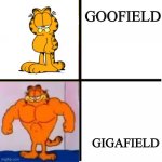 Chadfield | GOOFIELD; GIGAFIELD | image tagged in drake hotline bling garfield version | made w/ Imgflip meme maker