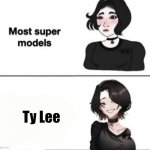 Yes my anime crush | Ty Lee | image tagged in most supermodels,avatar the last airbender,idk,anime | made w/ Imgflip meme maker