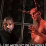 Satan is a huge fan of Kanye West meme