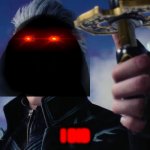 Vergil | I DID | image tagged in vergil,i did | made w/ Imgflip meme maker