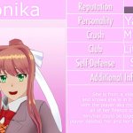 Yandere Simulator Student Info 2 | Monika; Yandere; Mc/player; Literature; Strong; She is from a video game and knows she is in it she is inlove with the player aka mc so she killed all of her friends so she and him/her could be together but the player deleted her and her friends came back | image tagged in yandere simulator student info 2 | made w/ Imgflip meme maker