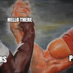 epic hand shake | LYLE; HELLO THERE; PRINCESS BRIDE; STAR WARS | image tagged in epic hand shake | made w/ Imgflip meme maker