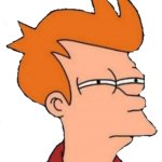 Futurama Fry Meme Generator - Imgflip