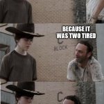 Rick and Carl | CARL, WHY DID THE BICYCLE STOP AND REST? BECAUSE IT WAS TWO TIRED; IT WAS TWO TIRED, CARL | image tagged in rick and carl 3 frame | made w/ Imgflip meme maker