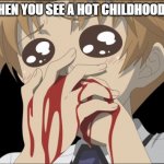 FACTS 2 | POV: WHEN YOU SEE A HOT CHILDHOOD CRUSH | image tagged in nosebleed | made w/ Imgflip meme maker