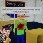 say that again baldi Blank Template - Imgflip