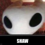 SHAW meme