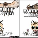 I always have to guard my Lego builds when my cousins try to destroy them | MY LITTLE COUSINS; ME; MY LITTLE COUSINS; MY LEGO STRUCTURES; MY LEGO STRUCTURES | image tagged in brutus saving pixie from an eagle,lego | made w/ Imgflip meme maker