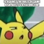 discovered this template, and risk ally thing is weird | ME WHEN BEING AN ALLY IS AGAINST THE RULES OF GAME RISK, BUT IT'S A FEATURE TOO: | image tagged in confused pikachu,risk,rules | made w/ Imgflip meme maker