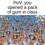 mint is better thank pink | PoV: you opened a pack of gum in class | image tagged in naruto kage bunshin no jutsu shadow clone,gum | made w/ Imgflip meme maker