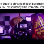 TikTok is stupid | TikTok addicts drinking bleach because some guy on TikTok said they'd be immortal if the did: | image tagged in gifs,tiktok,ninja | made w/ Imgflip video-to-gif maker