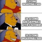so i've got my essay written and now i'll show you how i use grammarly...SKIP | 5 SECOND UNSKIPPABLE ADD; 30 SECOND ADD SKIPPABLE AFTER 5 SECONDS; 30 SECOND UNSKIPPABLE ADD | image tagged in best better blurst,youtube ads,memes | made w/ Imgflip meme maker