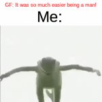 hol up | GF: It's so hard having to be a girl! Me: Wow! GF: It was so much easier being a man! Me: | image tagged in gifs,funny,memes,fun,pain | made w/ Imgflip video-to-gif maker