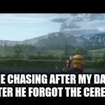 "hold on ill be right back son" famous last words | ME CHASING AFTER MY DAD AFTER HE FORGOT THE CEREAL. | image tagged in gifs,search | made w/ Imgflip video-to-gif maker
