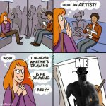 He's a gigachad | ME | image tagged in is he drawing me | made w/ Imgflip meme maker