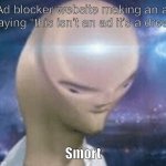 smort | Ad blocker website making an ad saying “this isn’t an ad it’s a dream; Smort | image tagged in smort | made w/ Imgflip meme maker