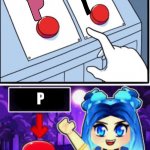 Will ItsFunneh voice p in alphabet lore soon? | Play as:; P | image tagged in itsfunneh two buttons | made w/ Imgflip meme maker