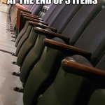 Many chairs | ME WHEN I ADD ETC. AT THE END OF 3 ITEMS | image tagged in many chairs,etc | made w/ Imgflip meme maker