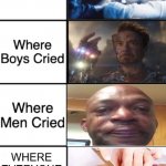 This is True Pain | WHERE EVERYONE CRIED | image tagged in where girls boys men and legends cried | made w/ Imgflip meme maker