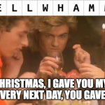 Spellwhammer | LAST CHRISTMAS, I GAVE YOU MY HELM, BUT THE VERY NEXT DAY, YOU GAVE IT AWAY | image tagged in last christmas,spelljammer | made w/ Imgflip meme maker