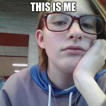 yea | THIS IS ME | image tagged in me | made w/ Imgflip meme maker