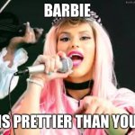 roses are red, violets are blue… | BARBIE; IS PRETTIER THAN YOU | image tagged in maria durbani | made w/ Imgflip meme maker