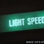 Ludicrous speed GIF Template