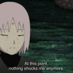 Sakura “At this point, nothing shocks me anymore.” meme