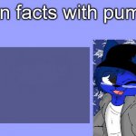 fun facts with pump