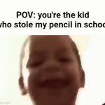 Get nuked | POV: you're the kid who stole my pencil in school | image tagged in gifs,bruh,funny,meme | made w/ Imgflip video-to-gif maker