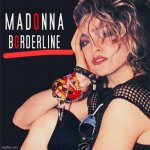 Madonna Borderline underlined